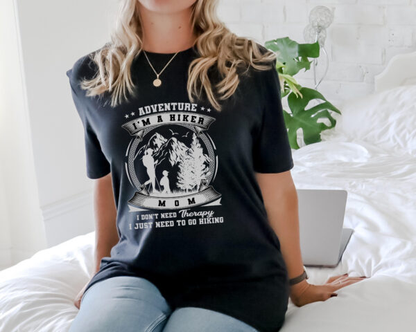 I'm A Hiker Mom Adventure t-shirt