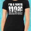 I'm A Hiker Mom T-shirt